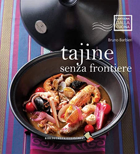 Il mio negozio Tajine senza frontiere - Libro di cucina con ricette esotiche di Bruno Barbieri